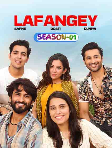Lafangey - Sapne - Dosti - Duniya S01 Series Hdmovies4u